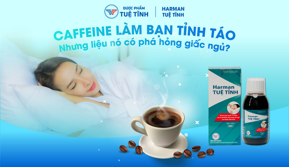 Caffeine làm bạn tỉnh táo nhưng liệu nó có phá hỏng giấc ngủ? 